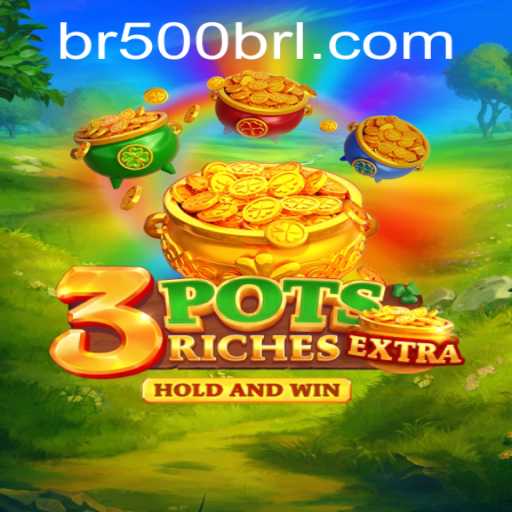 Exploring the Thrilling World of 3potsExtra: Your Guide to Winning Big with 500brl